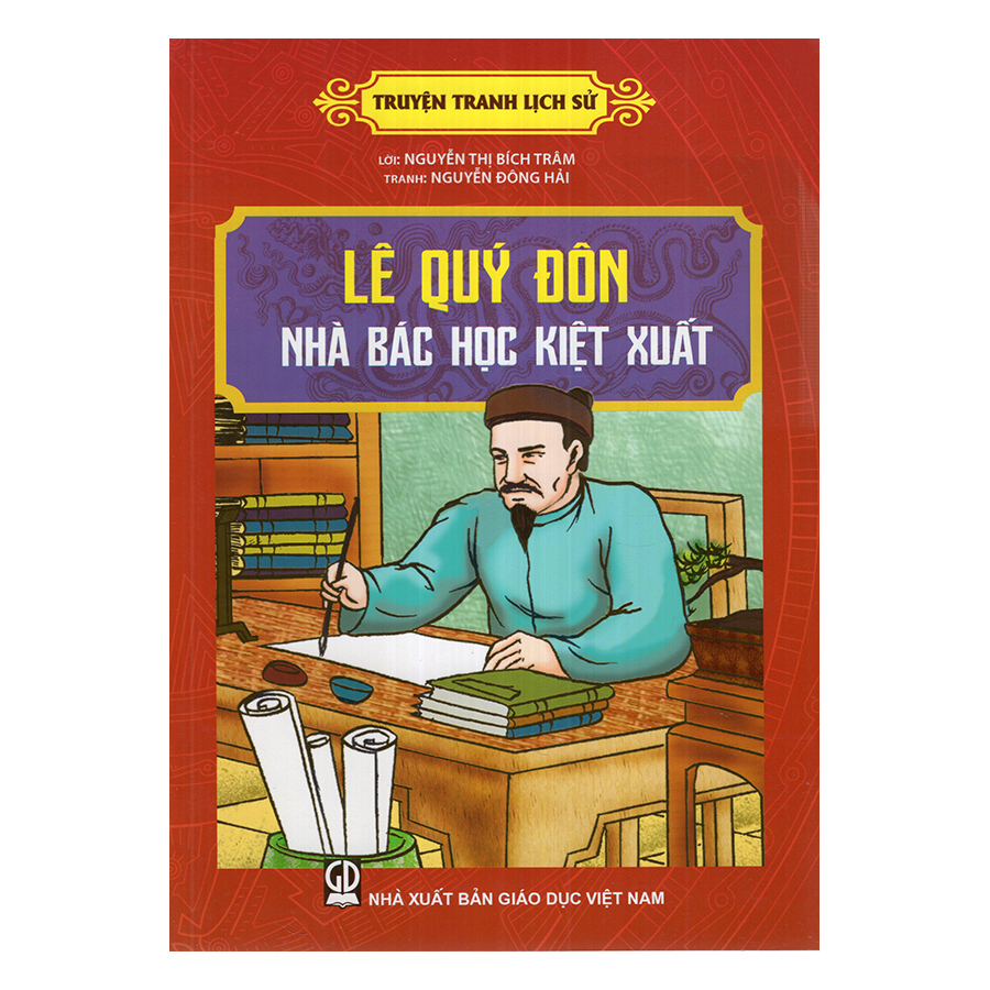 Truyện Tranh Lịch Sử - Lê Quý Đôn Nhà Bác Học Kiệt Xuất