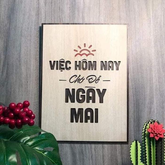 Tranh gỗ treo tường -Việc hôm nay chớ để ngày mai -CRN -01