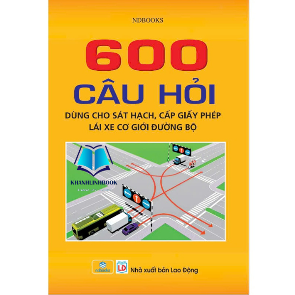 Sách - 600 câu hỏi dùng cho sát hạch, cấp giấy phép lái xe cơ giới đường bộ( sửa đổi mới 2025 )