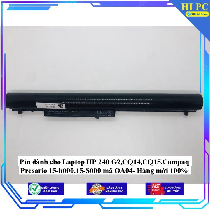 Pin dành cho Laptop HP 240 G2,CQ14,CQ15,Compaq Presario 15-h000,15-S000 mã OA04 - Hàng Nhập Khẩu