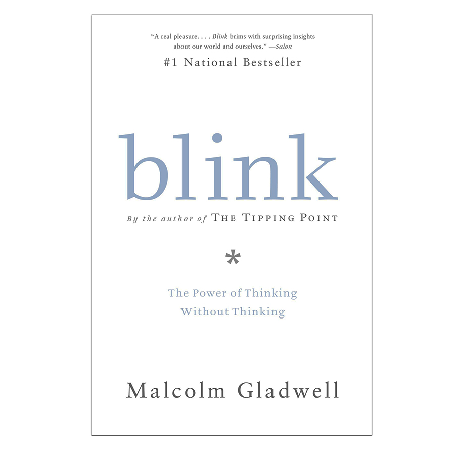 Blink: The Power of Thinking Without Thinking