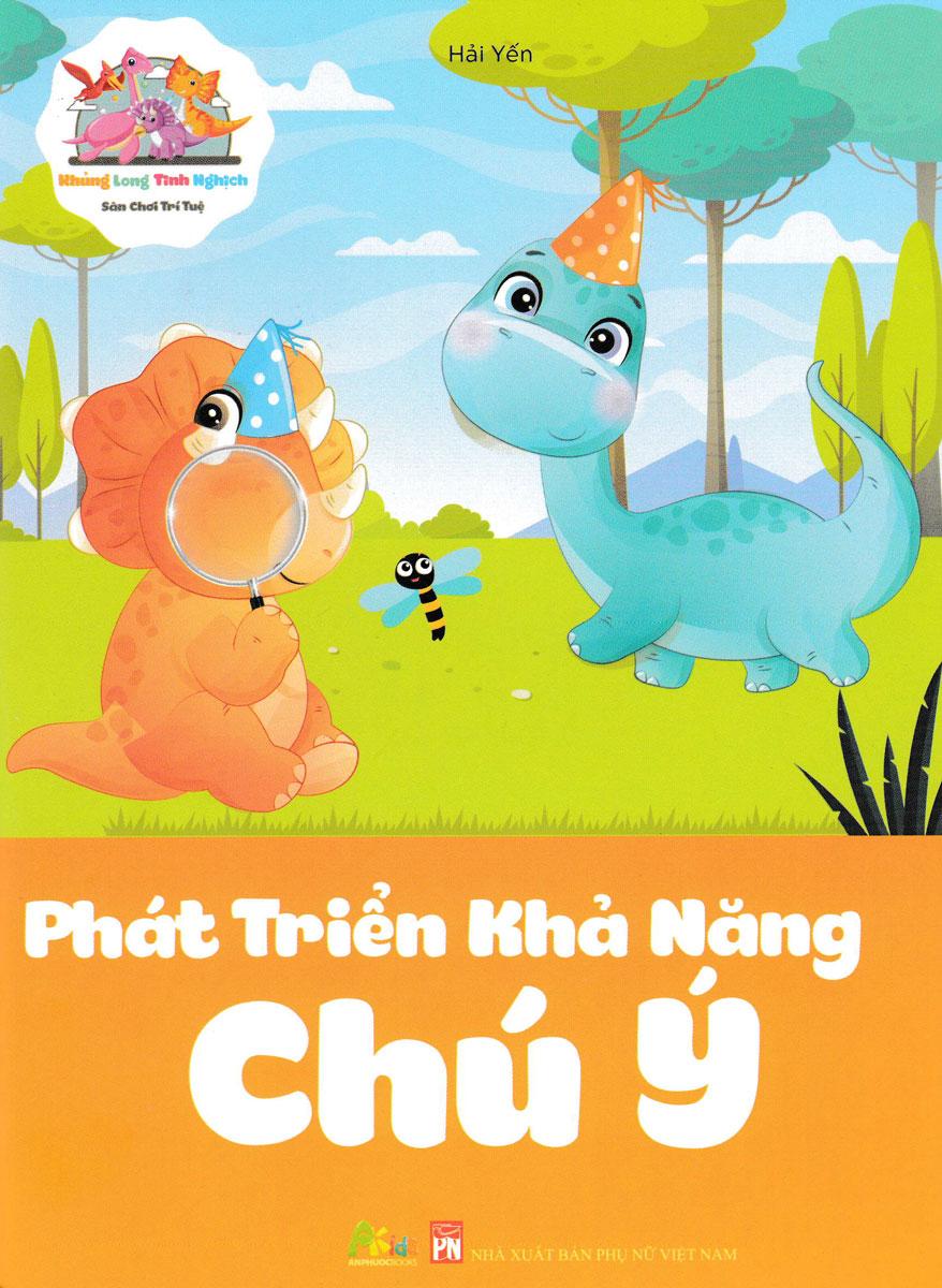 Khủng Long Tinh Nghịch - Sân Chơi Trí Tuệ - Giúp Bé Phát Triển Khả Năng Chú Ý