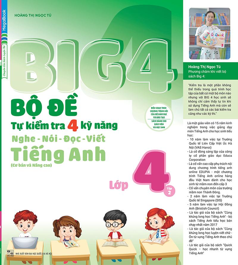Sách Big 4 Bộ Đề Tự Kiểm Tra 4 Kỹ Năng Nghe - Nói - Đọc - Viết (Cơ Bản Và Nâng Cao) Tiếng Anh Lớp 4 - Tập 2