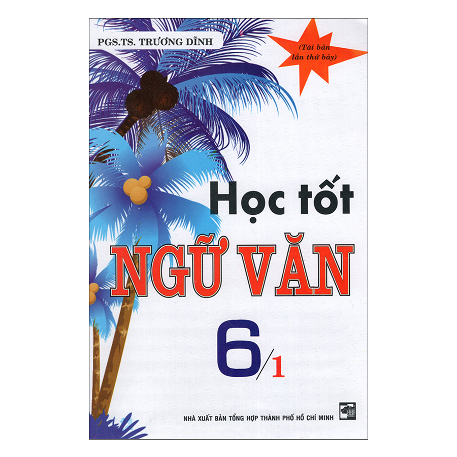 Học Tốt Ngữ Văn 6 (Tập 1)