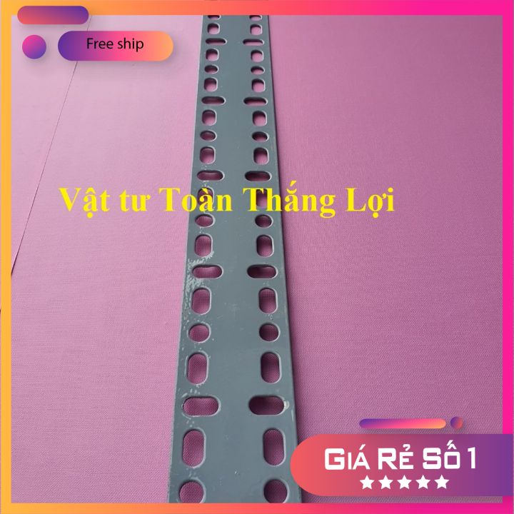 ( Cây 140_150_160cm ) Sắt LA Lỗ 6cm