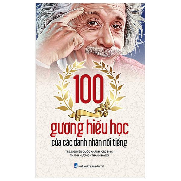 100 Tấm Gương Hiếu Học Của Các Danh Nhân Nổi Tiếng