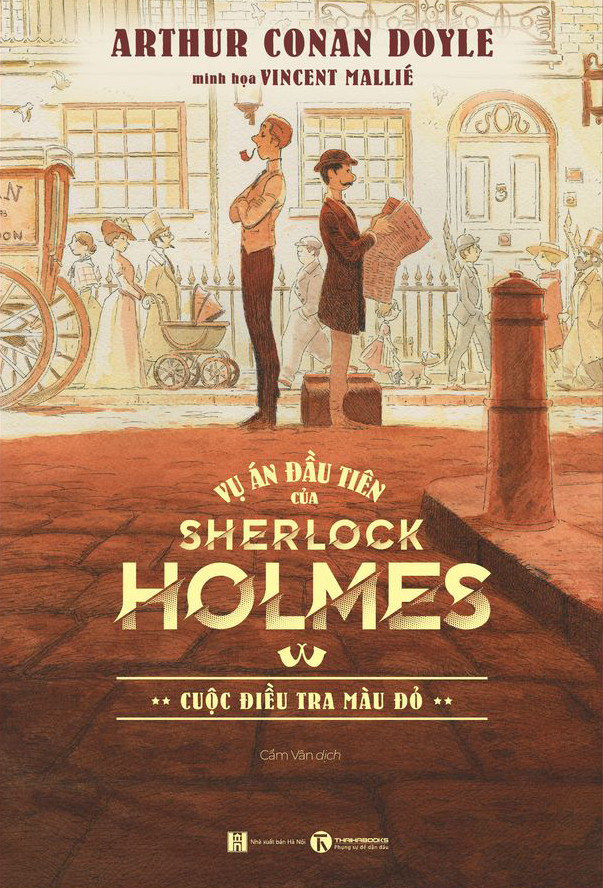 Vụ Án Đầu Tiên Của Sherlock Holmes - Cuộc Điều Tra Màu Đỏ - Sir Arthur Conan Doyle - Cẩm Vân dịch - (bìa mềm)