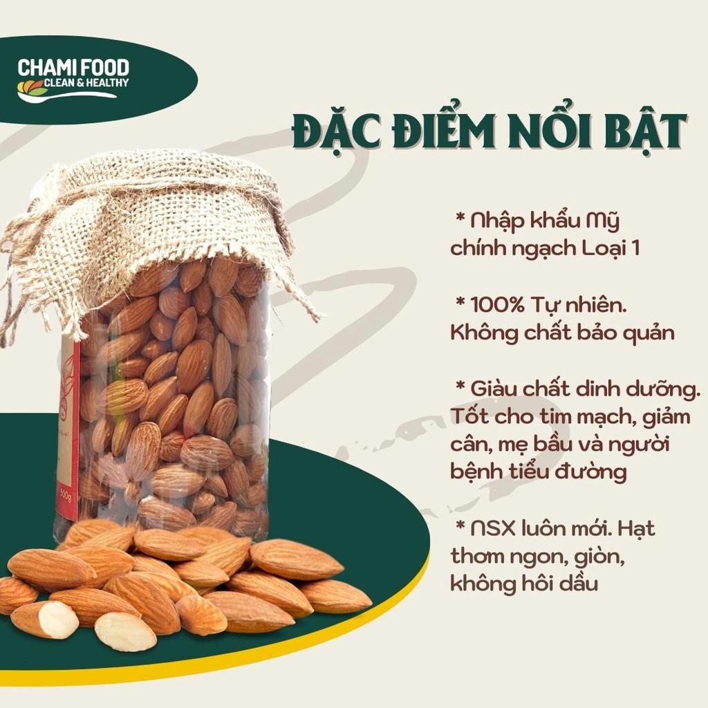 Hạt hạnh nhân sấy Chami 500G NHẬP KHẨU MỸ CHÍNH NGẠCH LOẠI 1 giúp Giảm cân Đẹp dáng, giàu RIBOFLAVIN, hợp Eat Clean