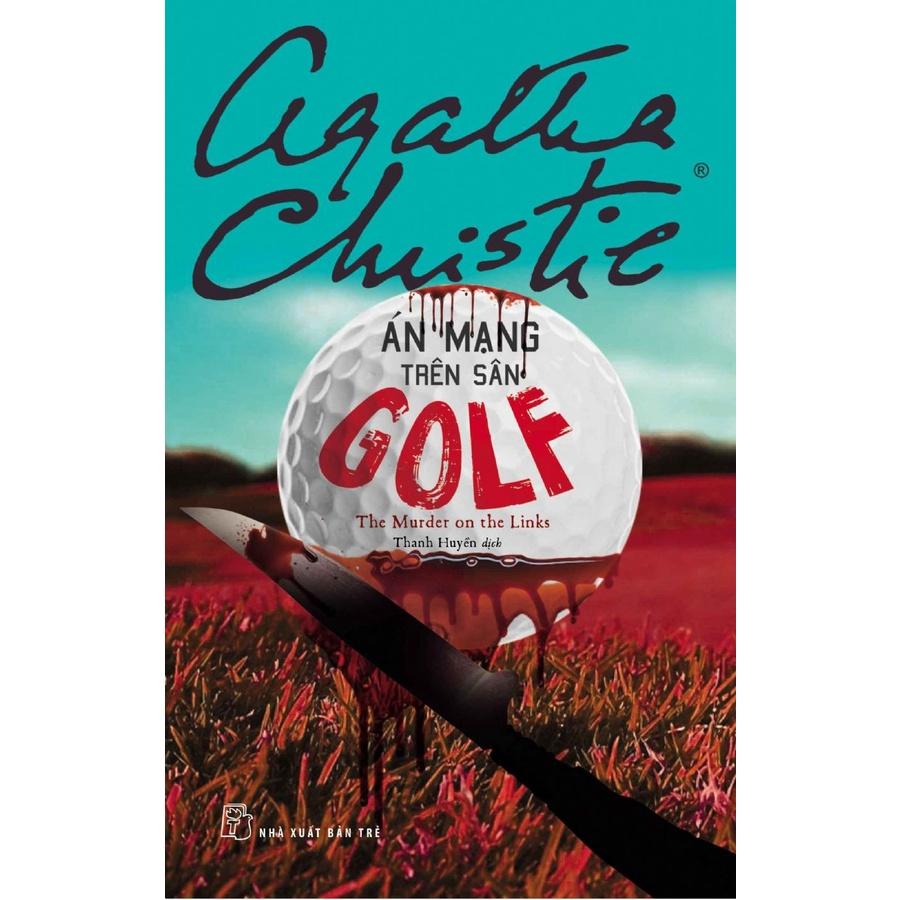 Sách - NXB Trẻ - Agatha Christie. Án mạng trên sân golf