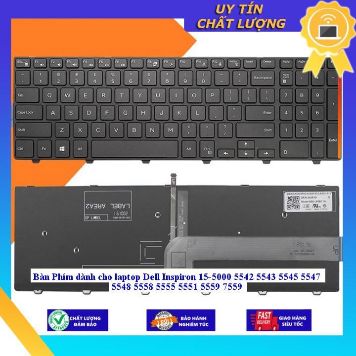 Bàn Phím dùng cho laptop Dell Inspiron 15-5000 5542 5543 5545 5547 5548 5558 5555 5551 5559 7559  - Hàng Nhập Khẩu New Seal  CÓ ĐÈN MIKEY2187