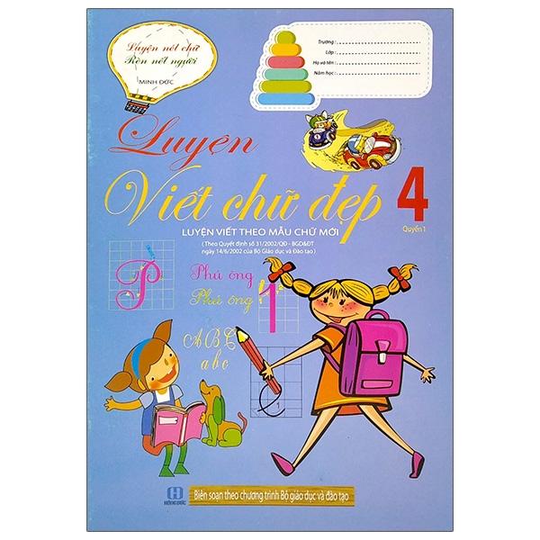 Luyện Viết Chữ Đẹp 4 - Quyển 1