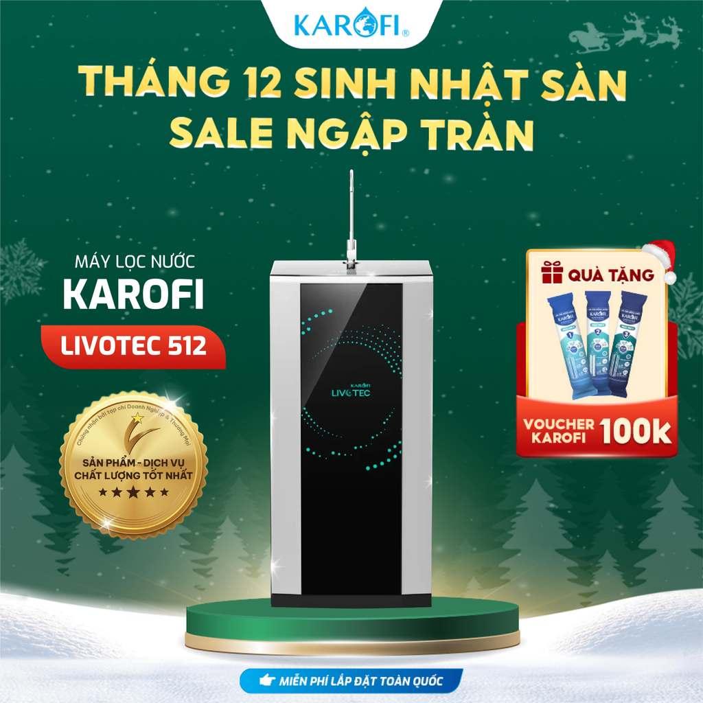 [TẶNG BỘ LÕI] Máy lọc nước 10 lõi lọc KAROFI Livotec 512, Màng RO Hàn 100GDP, Lõi Nano Silver ngăn tái nhiễm khuẩn - Hàng Chính Hãng