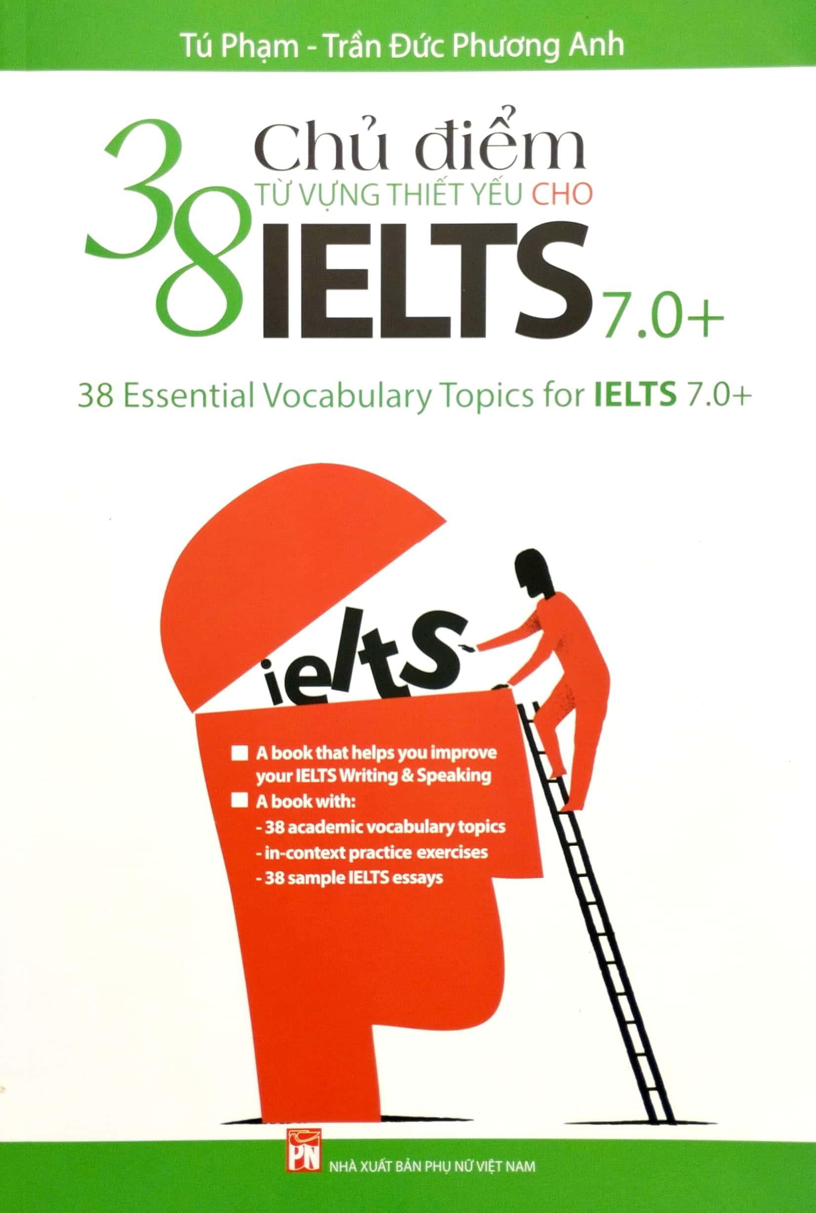 38 Chủ Điểm Từ Vựng Thiết Yếu Cho IELTS 7.0+ (Tái Bản 2022)