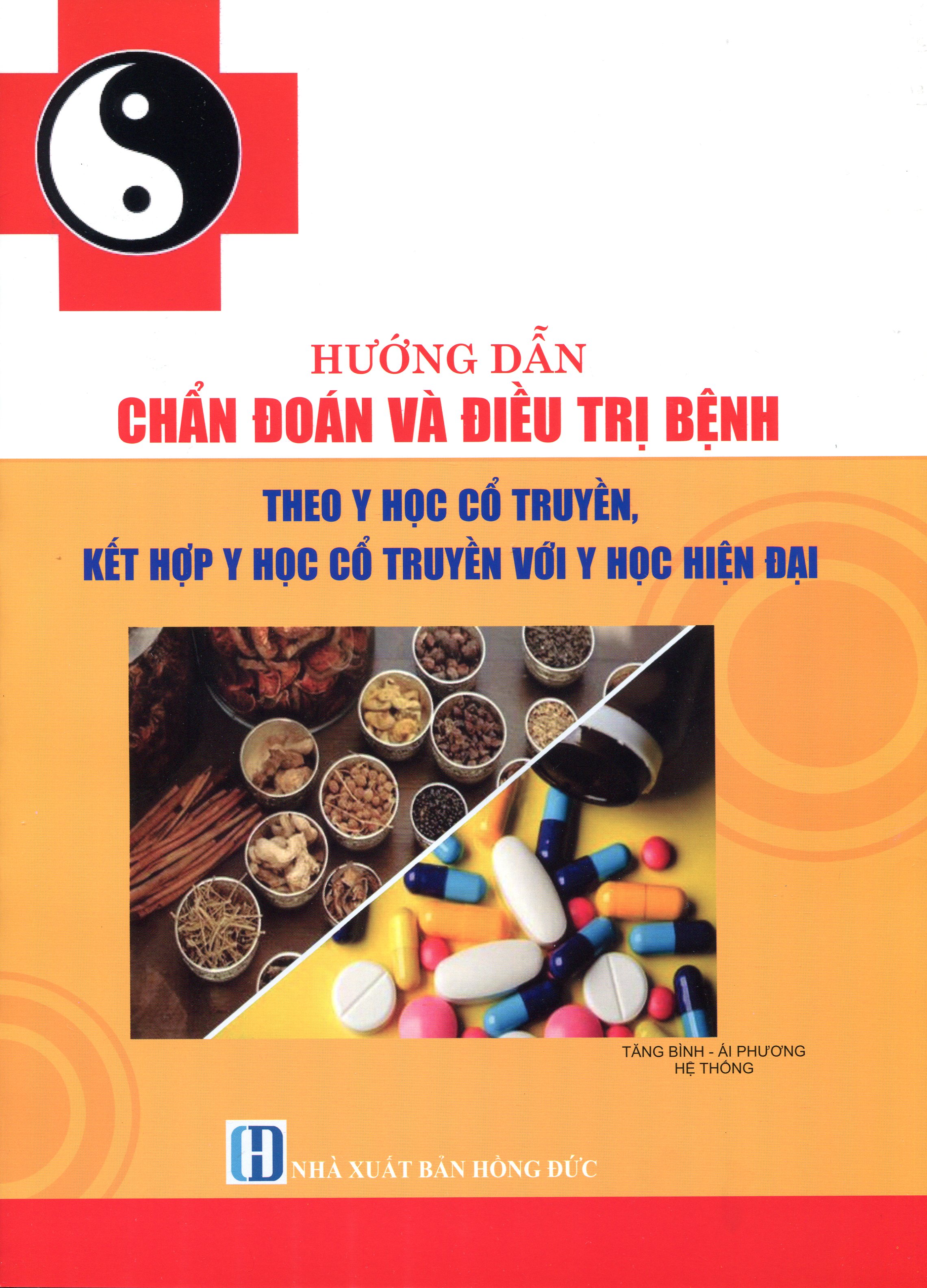 HƯỚNG DẪN CHẨN ĐOÁN VÀ ĐIỀU TRỊ BỆNH THEO Y HỌC CỔ TRUYỀN, KẾT HỢP VỚI Y HỌC HIỆN ĐẠI