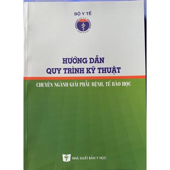 Sách - Hướng dẫn quy trình kỹ thuật chuyên ngành giải phẫu bệnh tế bào học