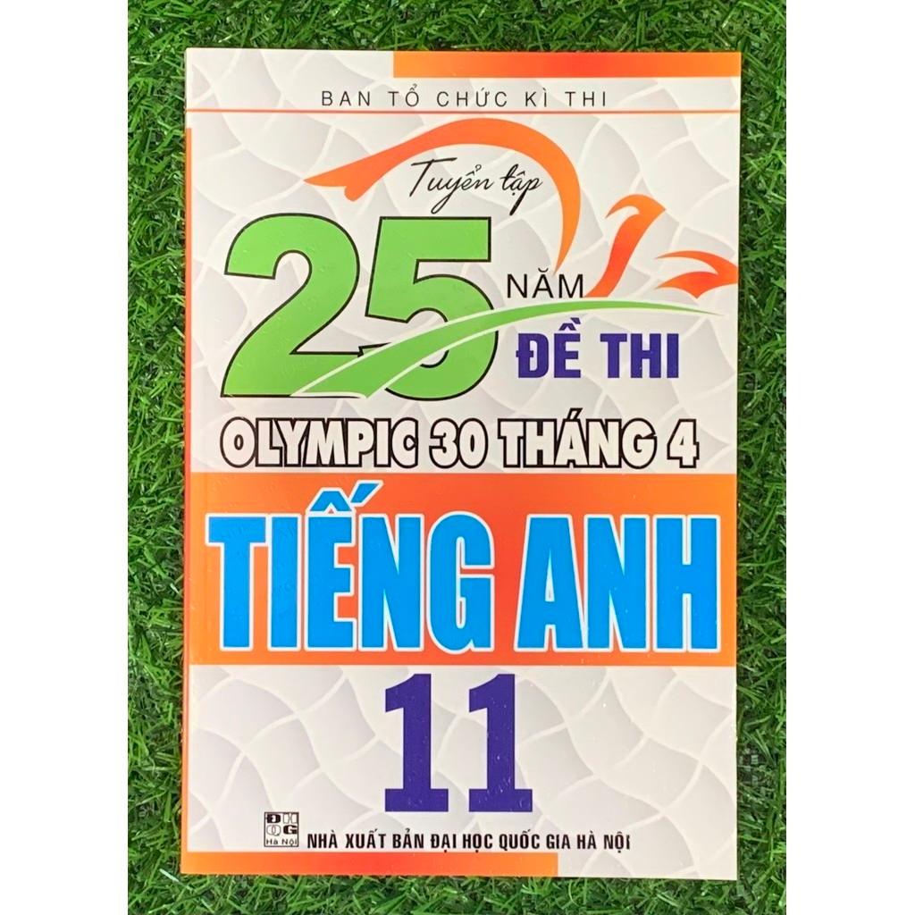 Sách-Tuyển Tập 25 Năm Đề Thi Olympic 30 Tháng 4 Tiếng Anh 11 (HA-MK1)