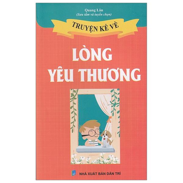 Truyện Kể Về Lòng Yêu Thương (Tái Bản)