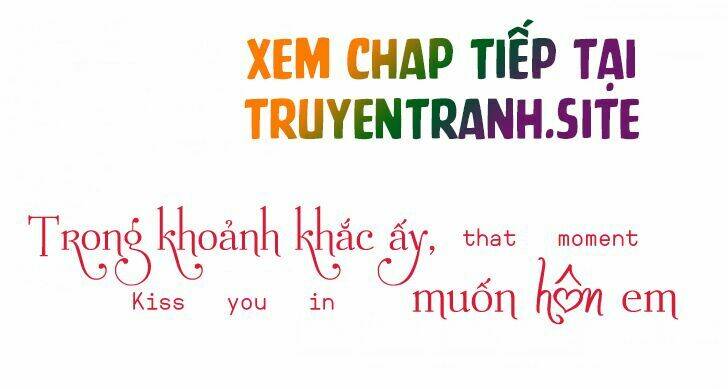 trong khoảnh khắc ấy, muốn hôn em chapter 1 1