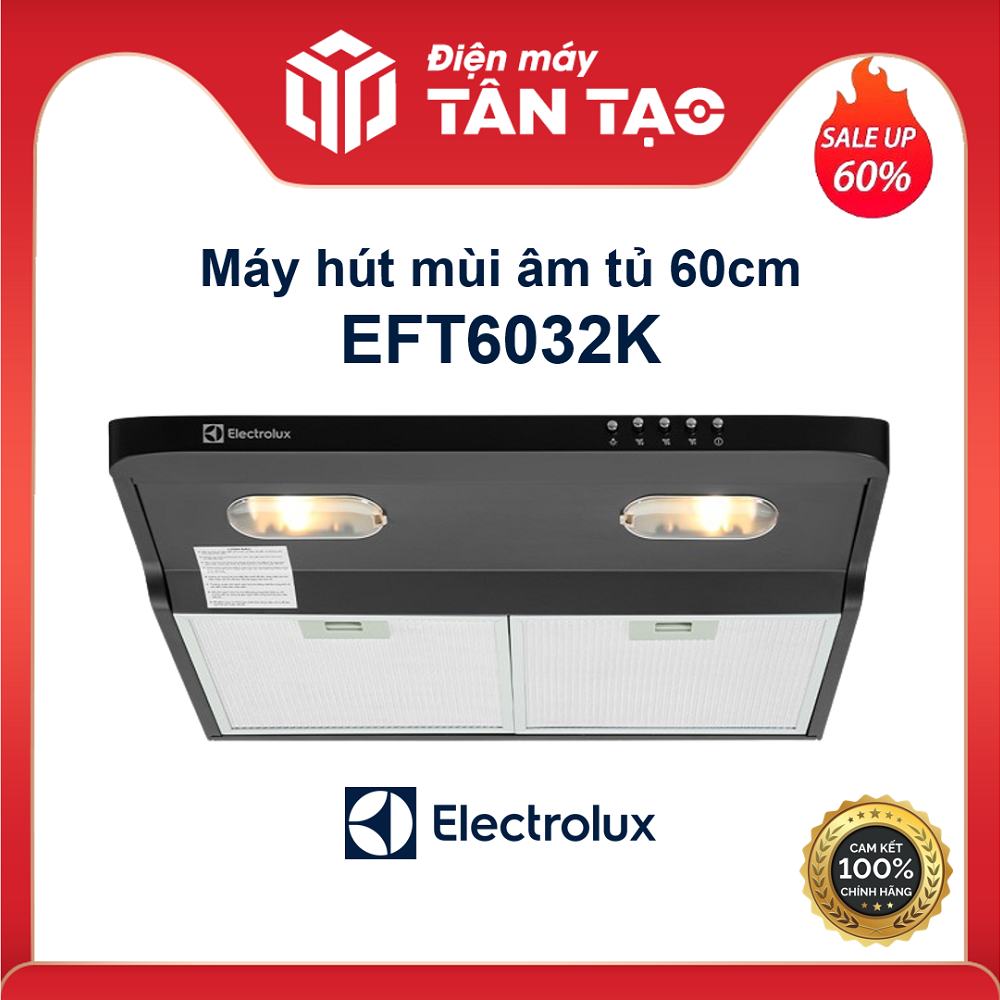 Máy hút mùi âm tủ Electrolux EFT6032K - Hàng chính hãng