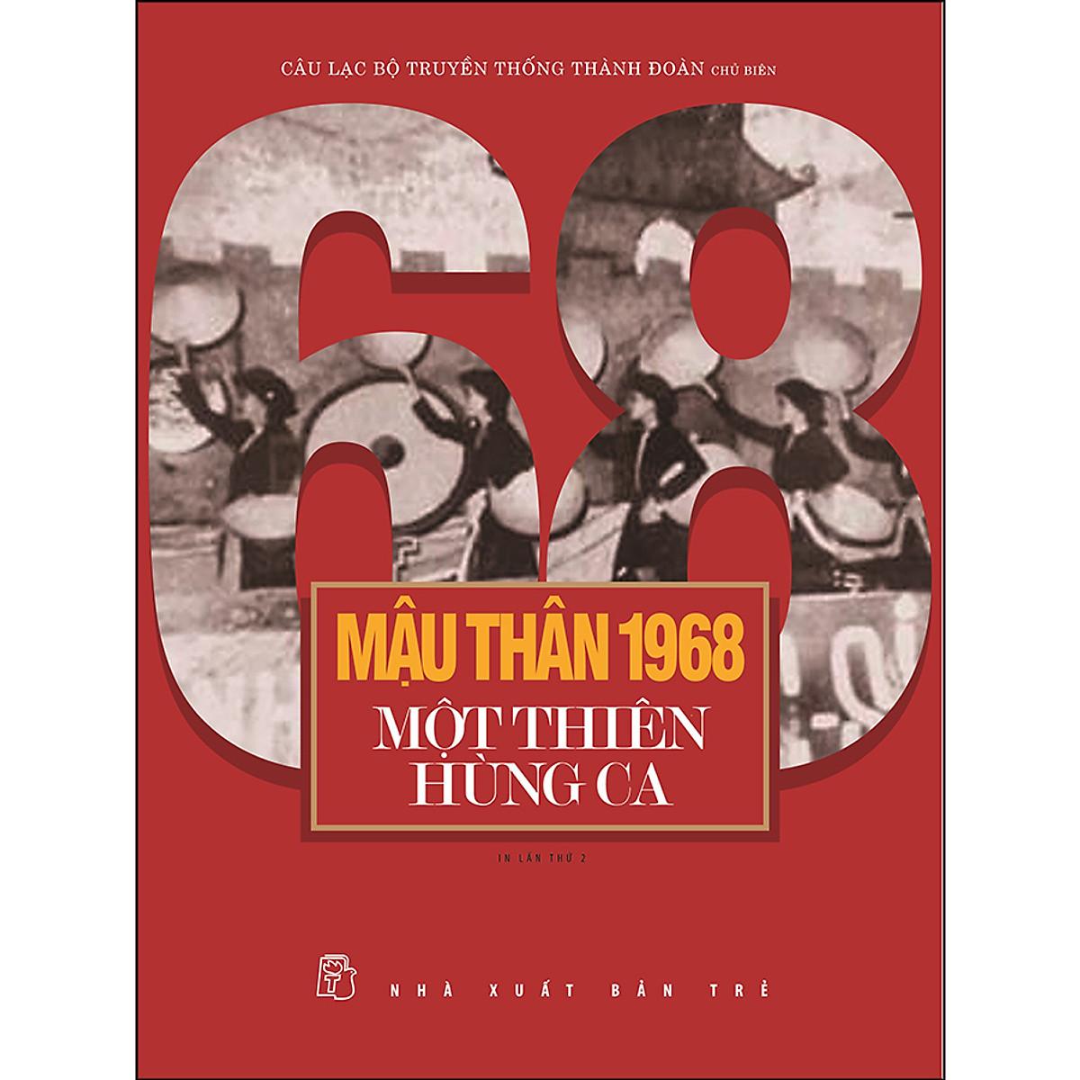 Mậu Thân 1968 - Một Thiên Hùng Ca (NXB Trẻ)