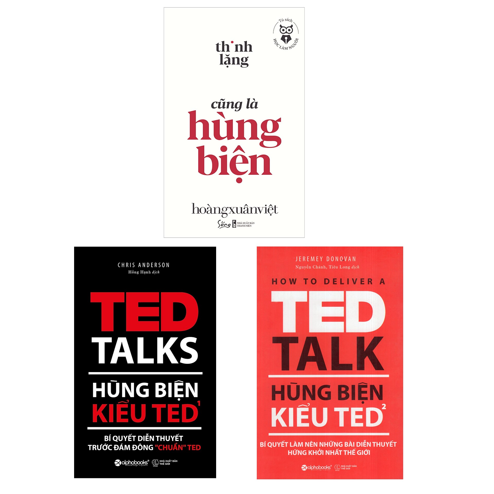 Combo Sách Hay Về Hùng Biện: Hùng Biện Kiểu Ted 1 - Bí Quyết Diễn Thuyết Trước Đám Đông “Chuẩn” Ted + Hùng Biện Kiểu Ted 2 - Bí Quyết Làm Nên Những Bài Diễn Thuyết Hứng Khởi Nhất Thế Giới + Học Làm Người - Thinh Lặng Cũng Là Hùng Biện