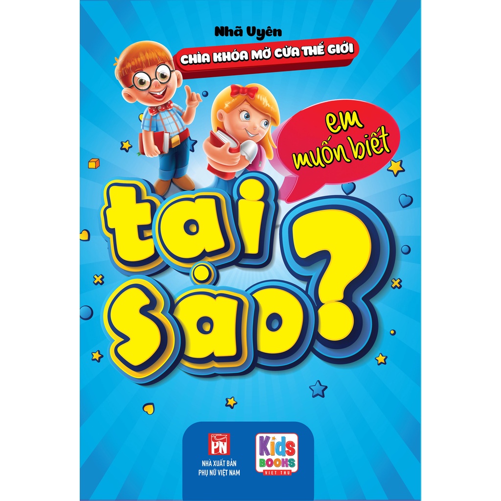Trọn Bộ 10 vạn câu Hỏi Vì sao - Em Muốn Biết Tại sao