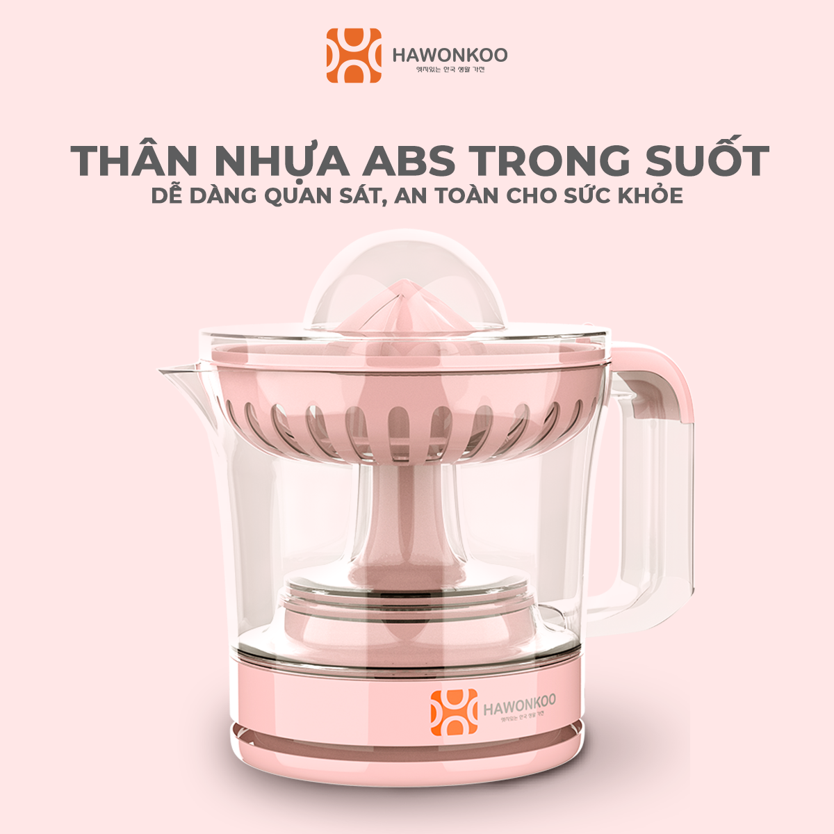Máy Vắt Cam HAWONKOO OJH-001-PK Hồng Pastel 30W 600ML Hàng Chính Hãng Bảo Hành 12 Tháng - Thương Hiệu Hàn Quốc
