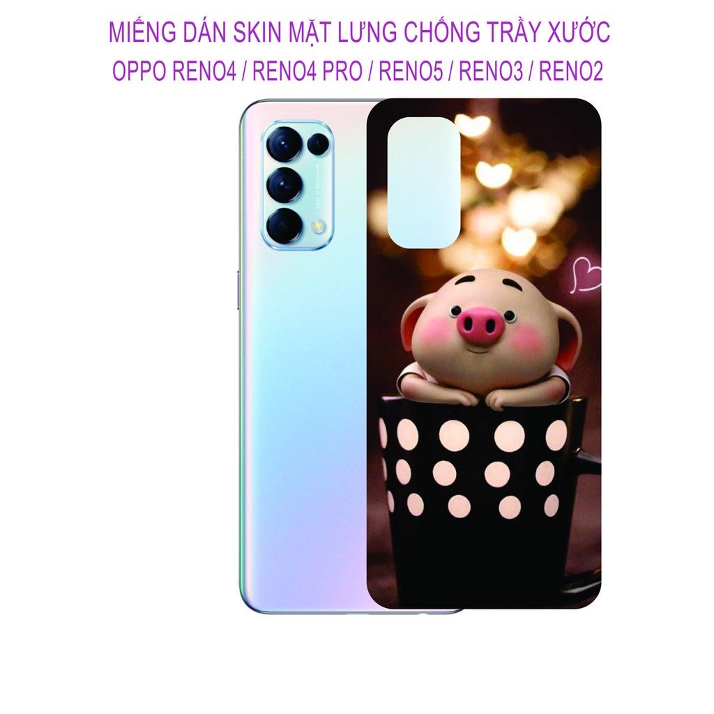 Miếng Dán Skin dành cho OPPO Reno 5 / Reno 4 / Reno 4pro / Reno 3 / Reno 2 / Reno 2F, Hình ảnh sắt nét chống trầy xước