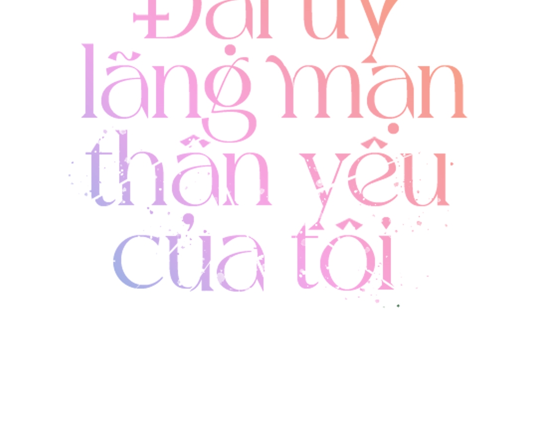 đại úy lãng mạn thân yêu của tôi chapter 13 23