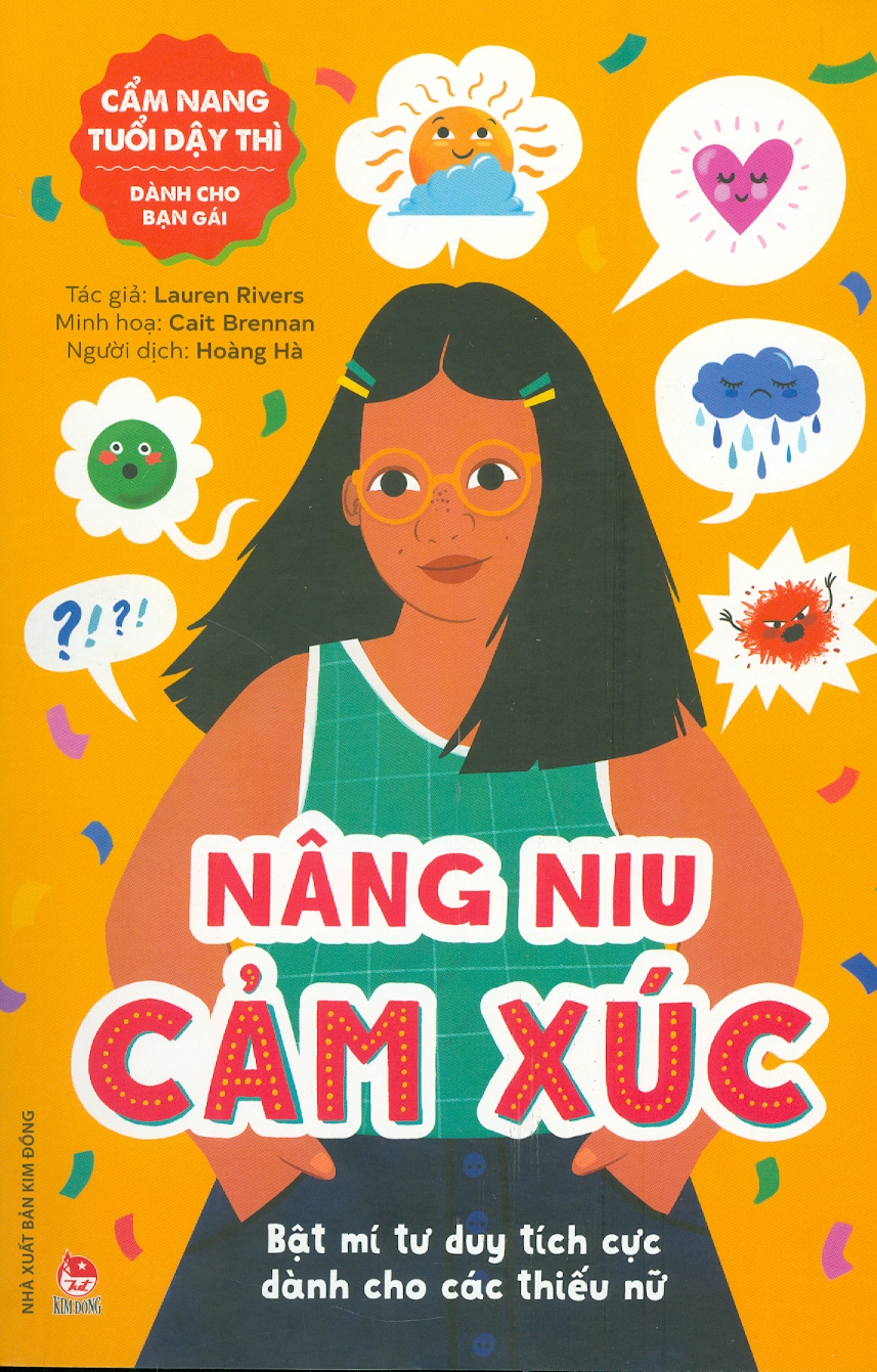 Cẩm Nang Tuổi Dậy Thì Dành Cho Bạn Gái: NÂNG NIU CẢM XÚC - Bật Mí Tư Duy Tích Cực Dành Cho Các Thiếu Nữ