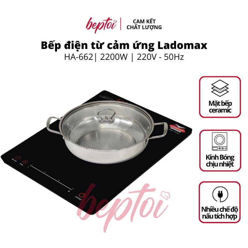 Bếp từ đơn cao cấp Ladomax, bếp điện từ mặt kiếng chịu lực công suất 2200W HA-662 ( Tặng kèm nồi lẩu )_Hàng chính hãng