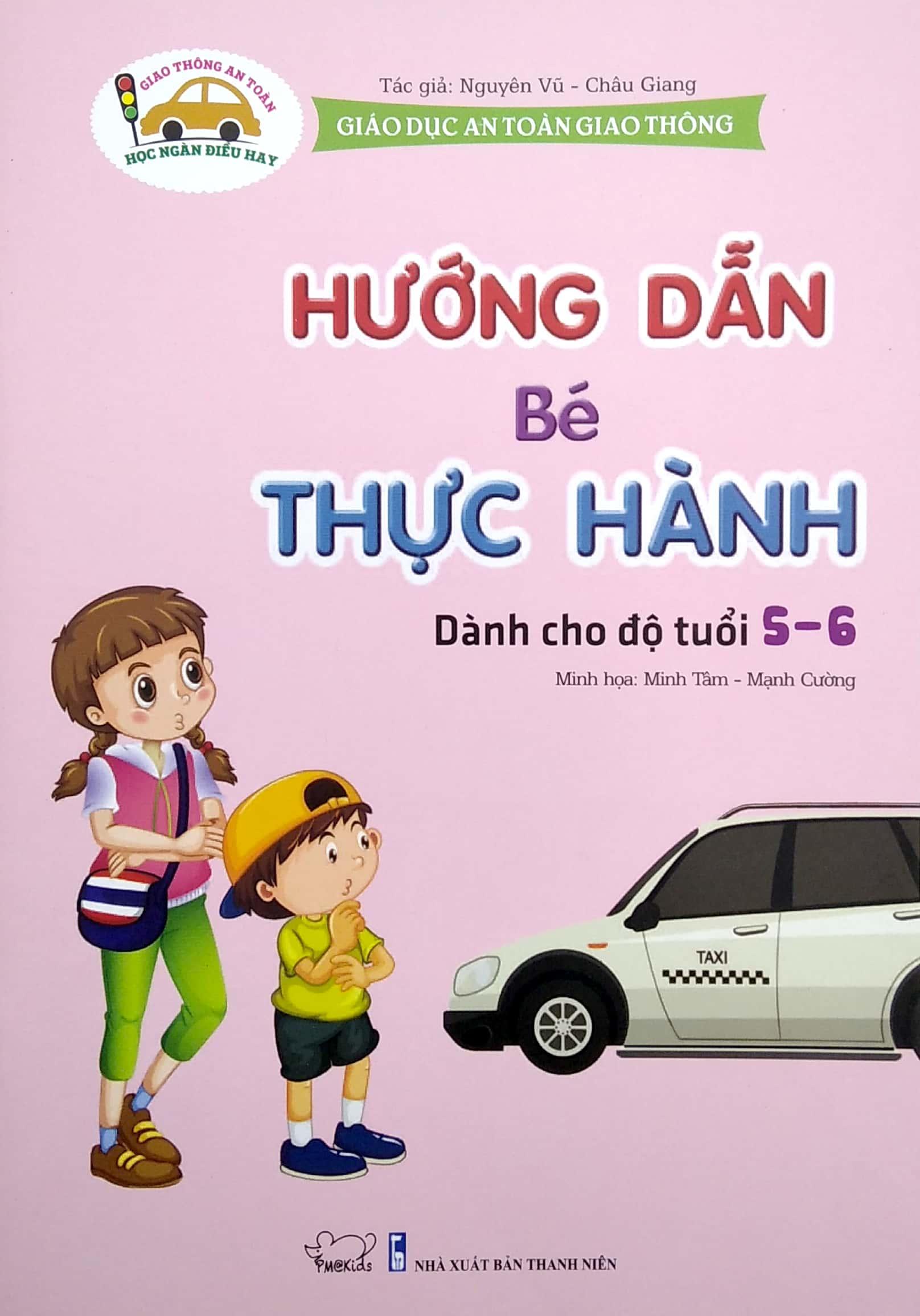 Giáo Dục An Toàn Giao Thông - Hướng Dẫn Bé Thực Hành (Dành Cho Trẻ 5-6 Tuổi)