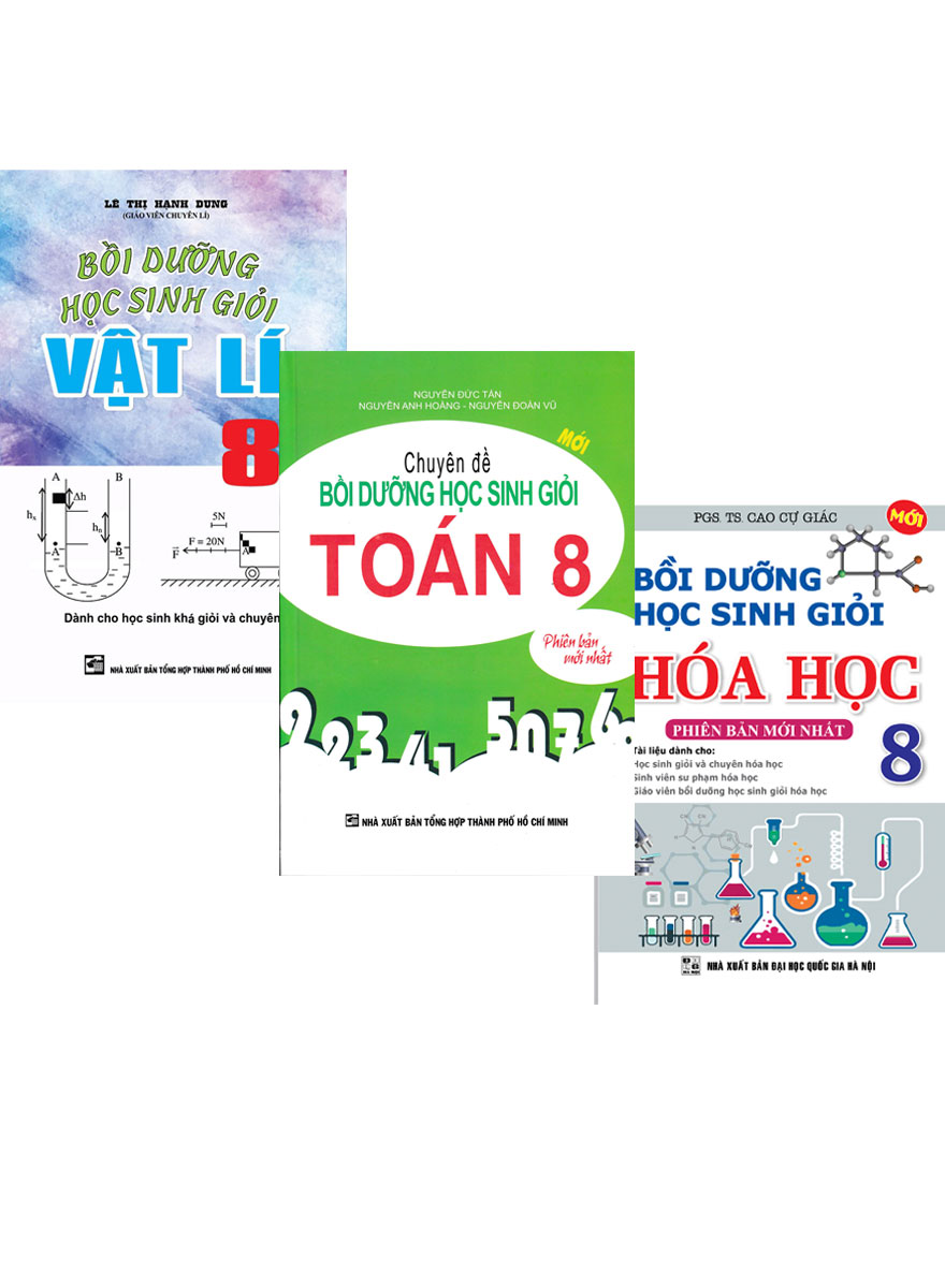 Combo Bồi Dưỡng Học Sinh Giỏi Toán - Lí - Hóa Lớp 8 _KV