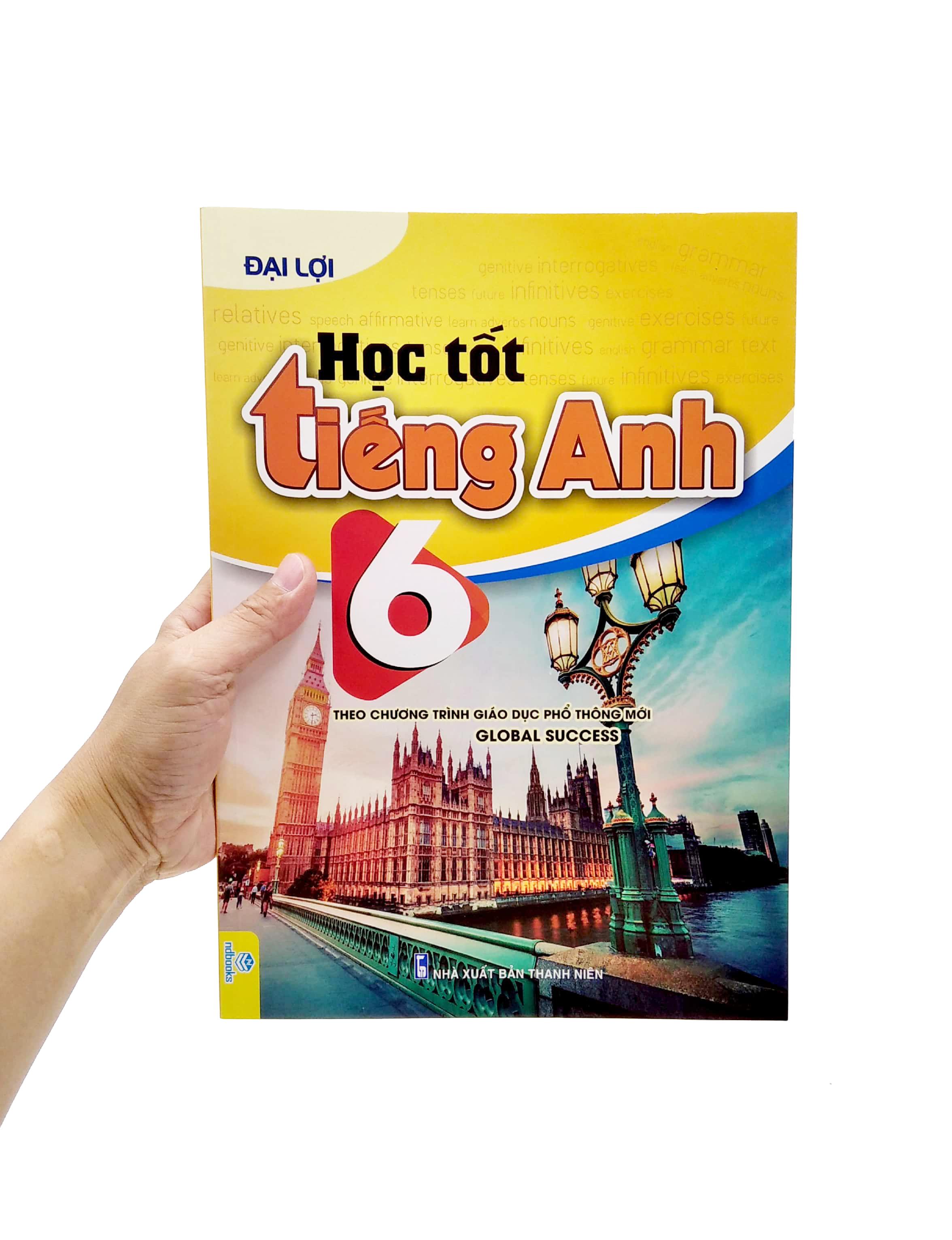 Học Tốt Tiếng Anh 6 (Theo Chương Trình Giáo Dục Phổ Thông Mới - Global Success)