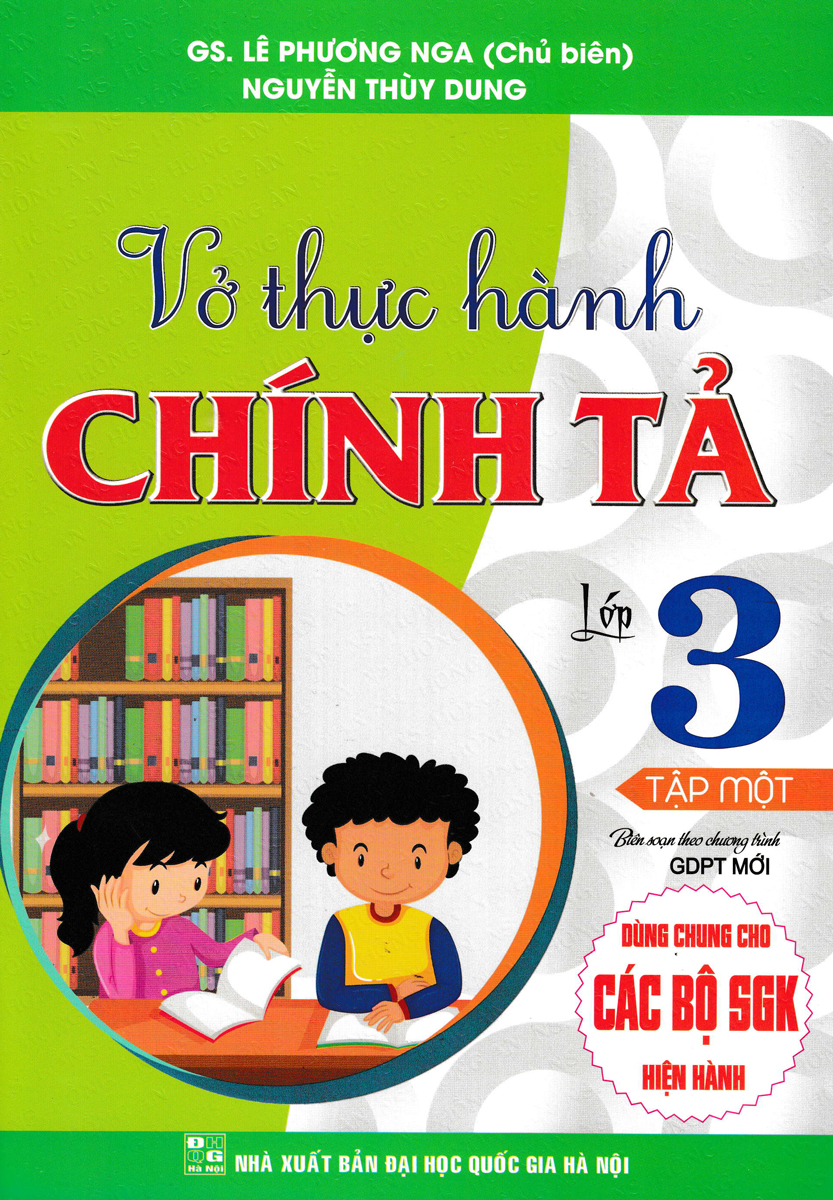 Vở Thực Hành Chính Tả Lớp 3 - Tập 1