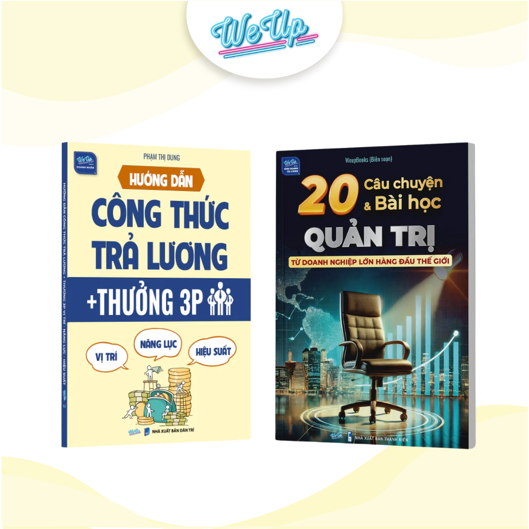 Combo 2 sách: Hướng dẫn công thức trả lương thưởng 3P và 20 Câu chuyện bài học quản trị (Weupbooks)
