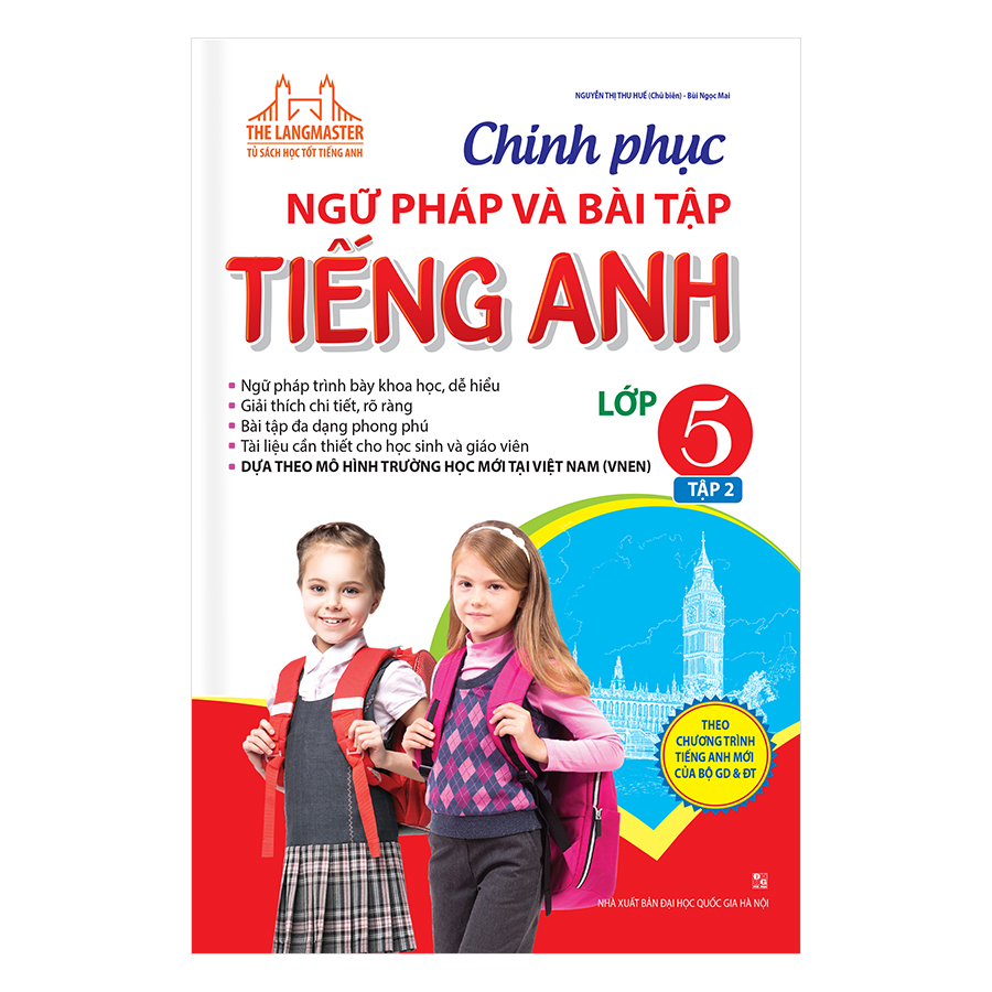 Chinh Phục Ngữ Pháp Và Bài Tập Tiếng Anh Lớp 5 (Tập 2)