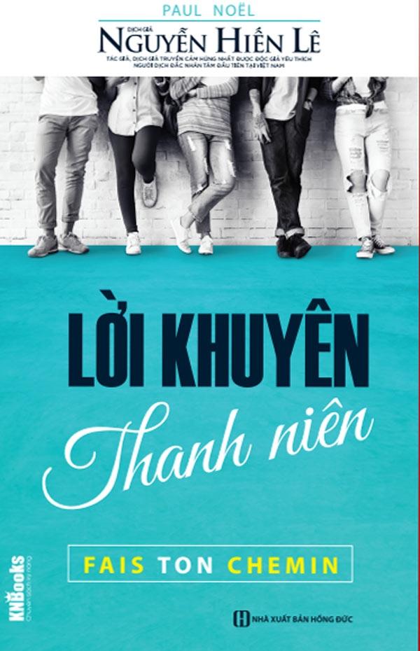  Lời Khuyên Thanh Niên (Bộ sách Cha Mẹ Khéo - Con Thành Công)