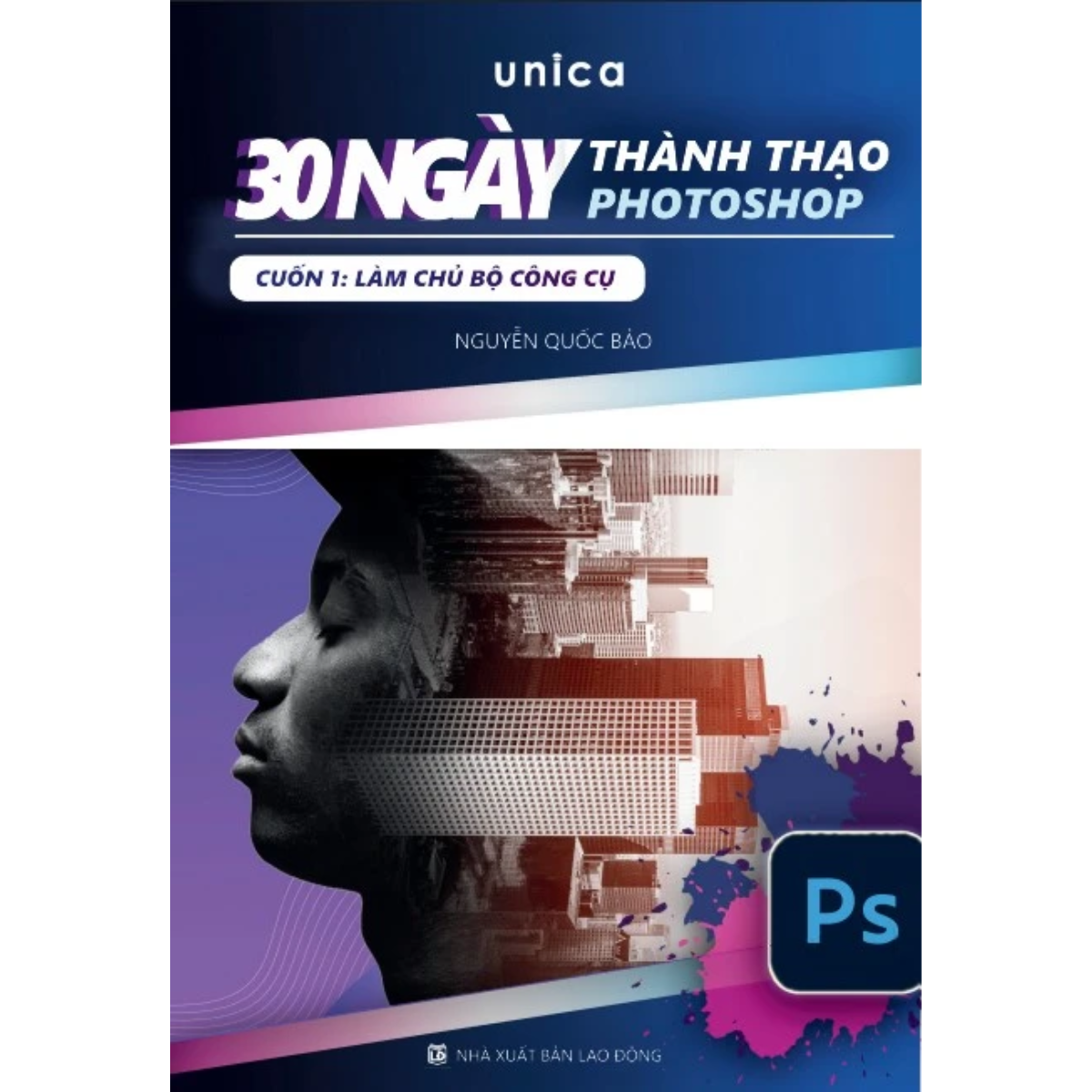 Sách - 30 Ngày Thành Thạo Photoshop - Nguyễn Quốc Bảo