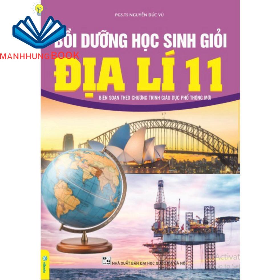 Sách - Bồi Dưỡng Học Sinh Giỏi Địa Lí 11 - Biên soạn theo chương trình GDPT mới.