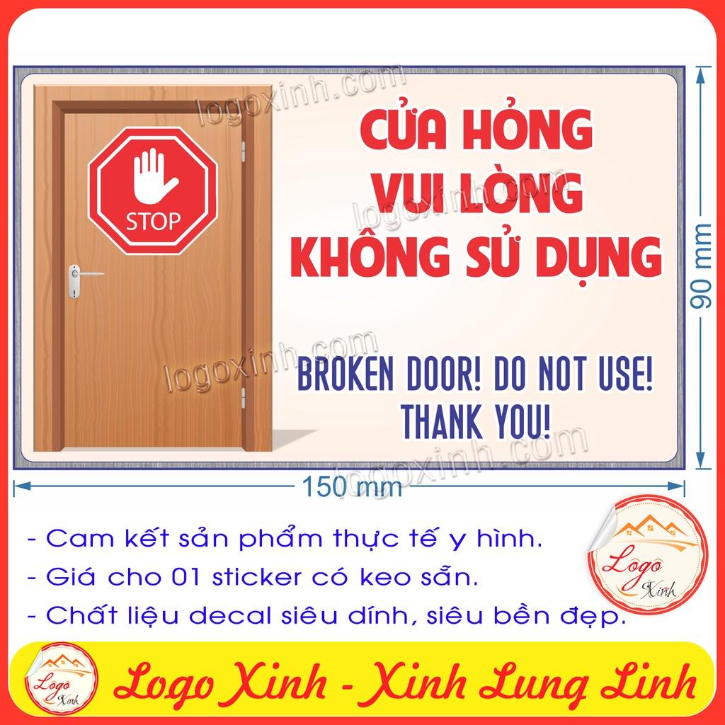 LOGO TEM STICKER CỬA HỎNG VUI LÒNG KHÔNG SỬ DỤNG, DOOR BROKEN DO NOT USE, TEM DÁN CẢNH BẢO CỬA HƯ