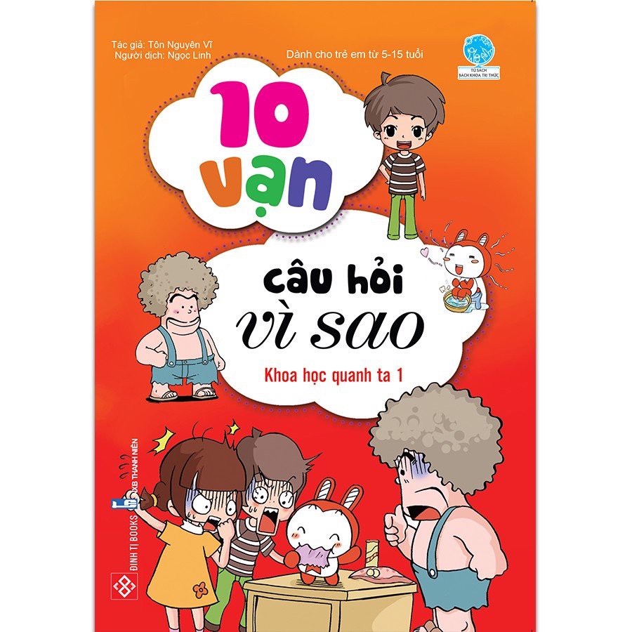 Sách Bách Khoa Tri Thức - 10 Vạn Câu Hỏi Vì Sao - Khoa học Con Người - Đinh Tị Books