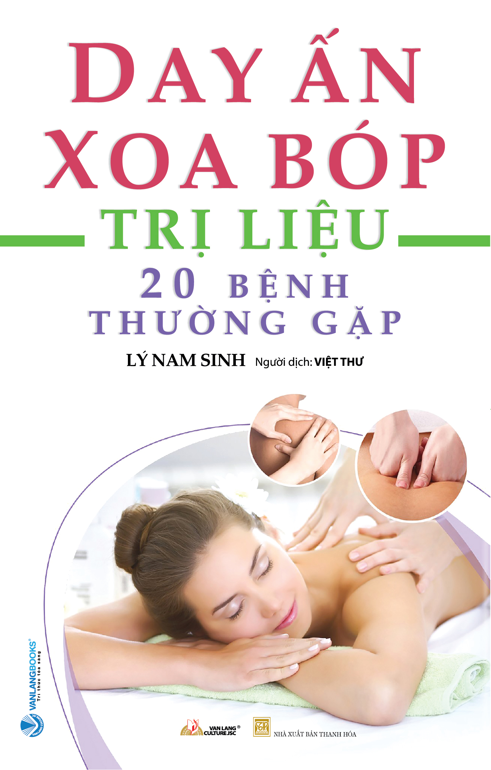 Day Ấn Xoa Bóp Trị Liệu 20 Bệnh Thường Gặp - Tái Bản 2023 - Vanlangbooks