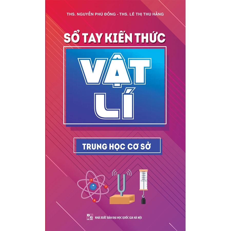 Sách Sổ Tay Kiến Thức Vật Lí Trung Hoc Cơ Sở - Minh Long