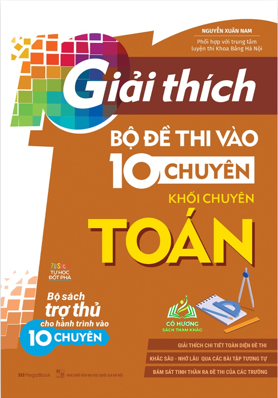 Sách Giải Thích Bộ Đề Thi Vào 10 Chuyên - Khối Chuyên Toán