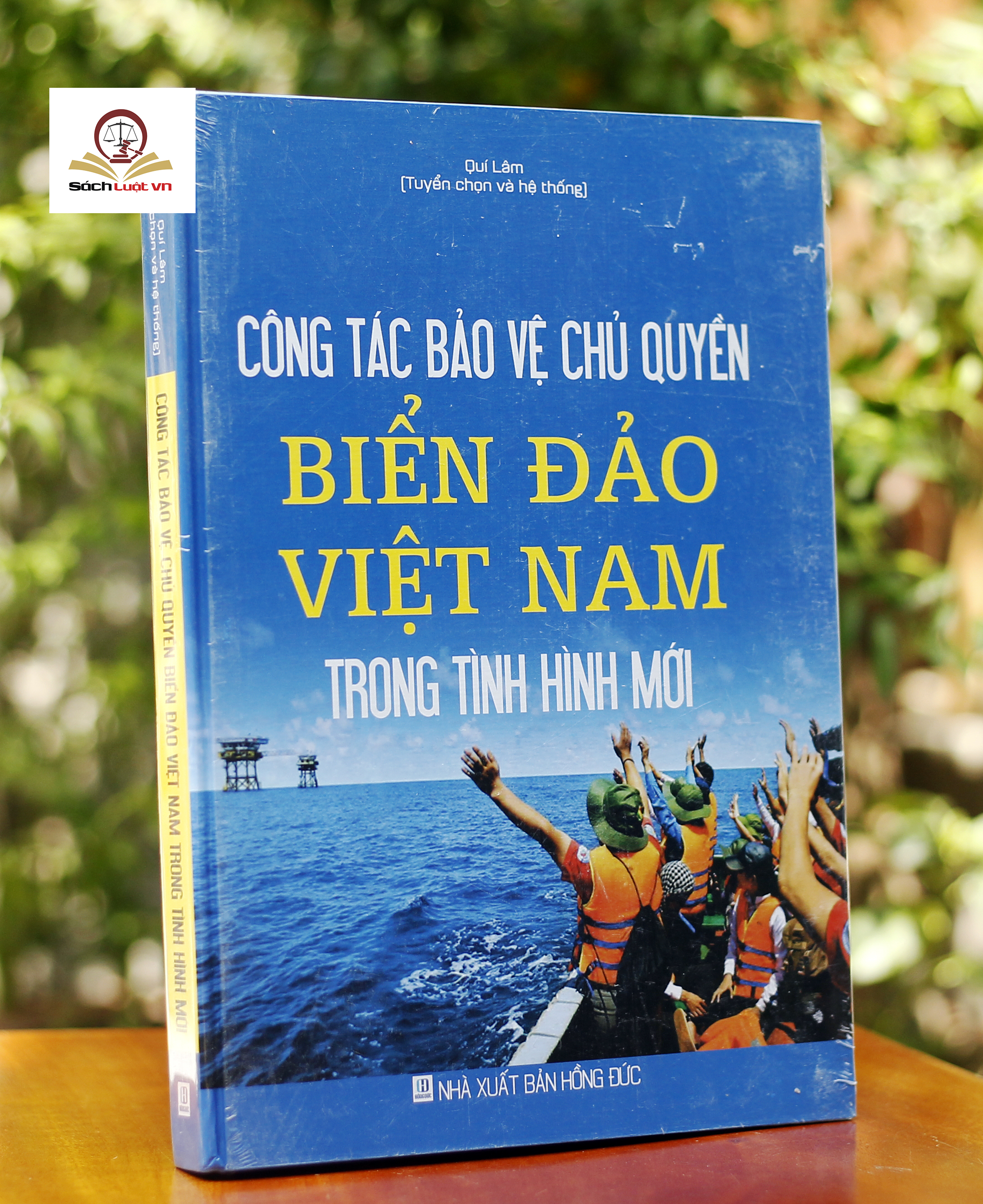 Công tác bảo vệ chủ quyền biển, đảo Việt Nam trong tình hình mới