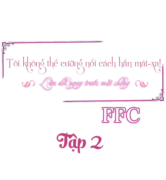 tôi không thể cưỡng lại cách hắn mát-xa! chapter 2 2