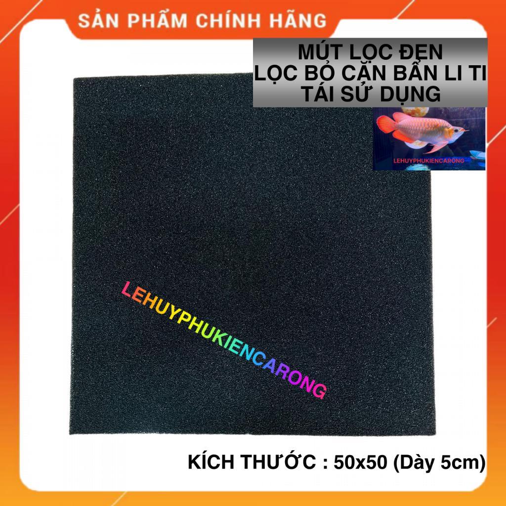 Mút Đen Lọc Bể Cá - Lọc Cặn Bẩn Li Ti, Tái Sử Dụng Kích Thước 50 x 50cm dày 5cm Lọc Phân Hủy Tốt