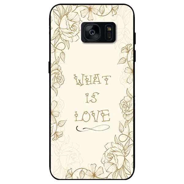 Ốp lưng in cho Samsung S7 Edge Mẫu What Is Love