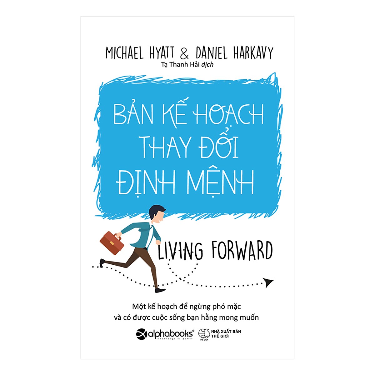 Bản Kế Hoạch Thay Đổi Định Mệnh (Tái Bản) (Quà Tặng Kèm: Special Tickbook)